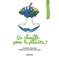 Ca chauffe pour la planète ! : 60 dessins de presse