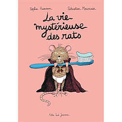 La vie mystérieuse des rats