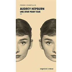 Audrey Hepburn : une star pour tous - Occasion