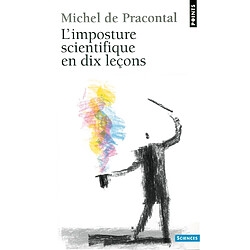 L'imposture scientifique en dix leçons - Occasion