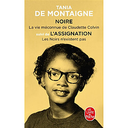 Noire : la vie méconnue de Claudette Colvin. L'assignation : les Noirs n'existent pas - Occasion