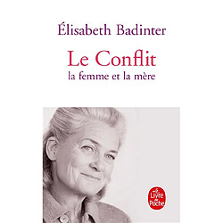 Le conflit : la femme et la mère - Occasion