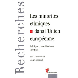 Les minorités ethniques dans l'Union européenne : politiques, mobilisations, identités