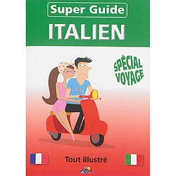 Super-guide italien : spécial voyage