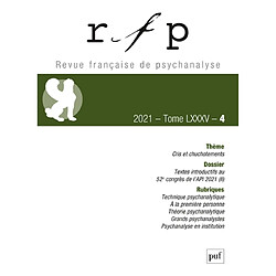 Revue française de psychanalyse, n° 4 (2021). Cris et chuchotements