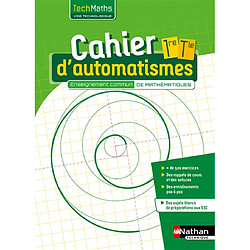 Cahier d'automatismes 1re-terminale : techMaths, voie technologique : enseignement commun de mathématiques