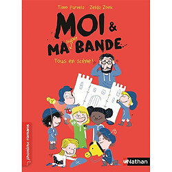 Moi & ma super bande. Vol. 2. Tous en scène !