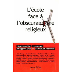 L'école face à l'obscurantisme religieux : 20 personnalités commentent un rapport choc de l'Education nationale - Occasion