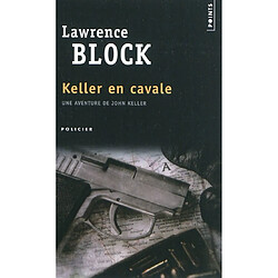 Une aventure de John Keller. Keller en cavale