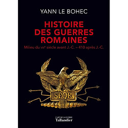 Histoire des guerres romaines : milieu du VIIIe siècle avant J.-C.-410 après J.-C.