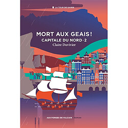 La tour de garde. Capitale du Nord. Vol. 2. Mort aux geais ! - Occasion