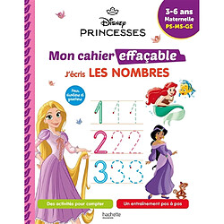 Disney princesses : mon cahier effaçable, j'écris les nombres : 3-6 ans, maternelle, PS, MS, GS