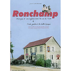 Ronchamp : chronique d'une enfance dans la rue du tram & visite guidée à la belle époque