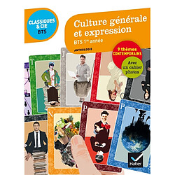 Culture générale et expression, BTS 1re année : anthologie : 80 documents expliqués pour se préparer à l'épreuve de culture générale et expression, 9 thèmes contemporains - Occasion