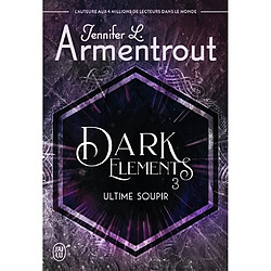 Dark elements. Vol. 3. Ultime soupir - Occasion