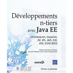 Développements n-tiers avec Java EE : architectures, GlassFish, JSF, JPA, JWS, EJB, JMS, SOAP, REST - Occasion