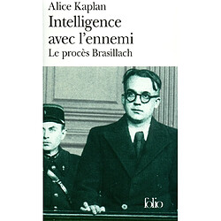 Intelligence avec l'ennemi : le procès Brasillach