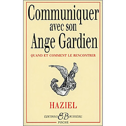 Communiquer avec son ange gardien : quand et comment le rencontrer - Occasion