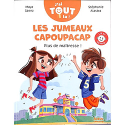 Les jumeaux Capoupacap. Plus de maîtresse !