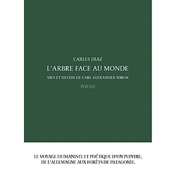 L'arbre face au monde : vies et destin de Carl Alexander Simon - Occasion