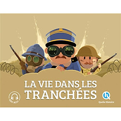 La vie dans les tranchées