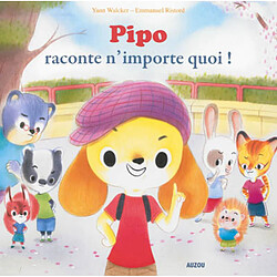 Pipo raconte n'importe quoi !