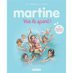 Martine : vive le sport ! : 6 histoires à découvrir