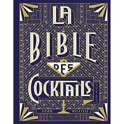 La bible des cocktails : 3.000 recettes