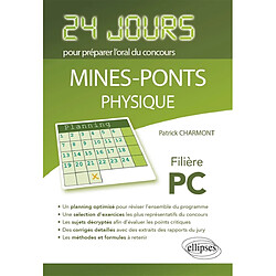 Physique : 24 jours pour préparer l'oral du concours Mines-Ponts : filière PC - Occasion