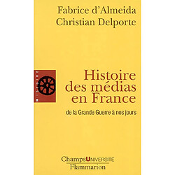 Histoire des médias en France de la Grande Guerre à nos jours - Occasion