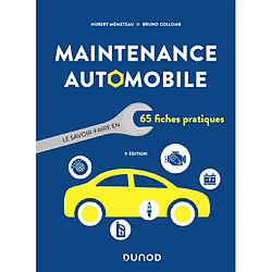 Maintenance automobile : le savoir-faire en 65 fiches pratiques