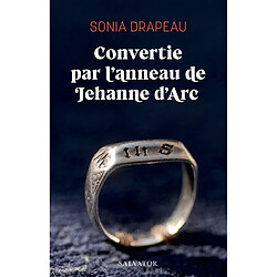 Convertie par l'anneau de Jehanne d'Arc - Occasion