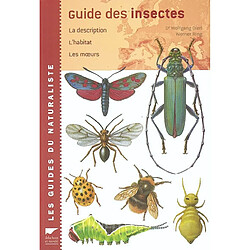 Guide des insectes : la description, l'habitat, les moeurs