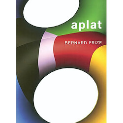 Aplat : Bernard Frize : exposition, Paris, Musée d'art moderne de la ville de Paris, 6 juin-28 septembre 2003 - Occasion