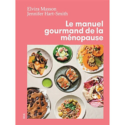 Le manuel gourmand de la ménopause