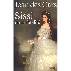 Sissi ou la fatalité