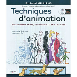 Techniques d'animation : pour le dessin animé, l'animation 3D et le jeu vidéo