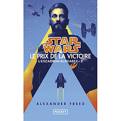 Star Wars : l'escadron Alphabet. Vol. 3. Le prix de la victoire