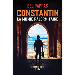 Constantin : la momie palermitaine