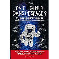 Y a-t-il du Wi-Fi dans l'espace ? : et autres questions auxquelles seul un astronaute peut répondre - Occasion