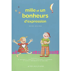 Mille et un bonheurs d'expression : un dictionnaire thématique autour des expressions de la langue française