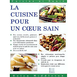 La cuisine pour un coeur sain : des recettes simples, savoureuses et nutritives pour chaque occasion