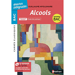 Alcools : 1913, texte intégral : nouveau bac - Occasion