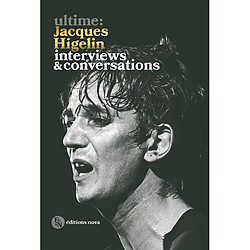 Jacques Higelin : interviews & conversations