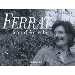 Ferrat : Jean d'Ardèche