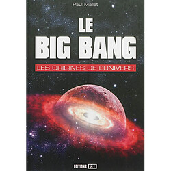 Le big bang : les origines de l'Univers - Occasion