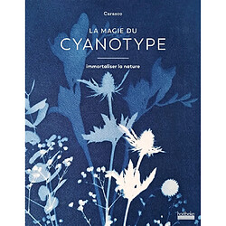 La magie du cyanotype : immortaliser la nature