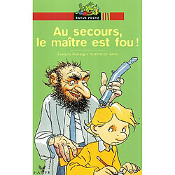 Au secours, le maître est fou