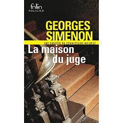 Une enquête du commissaire Maigret. La maison du juge