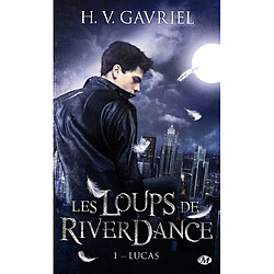 Les loups de Riverdance. Vol. 1. Lucas - Occasion